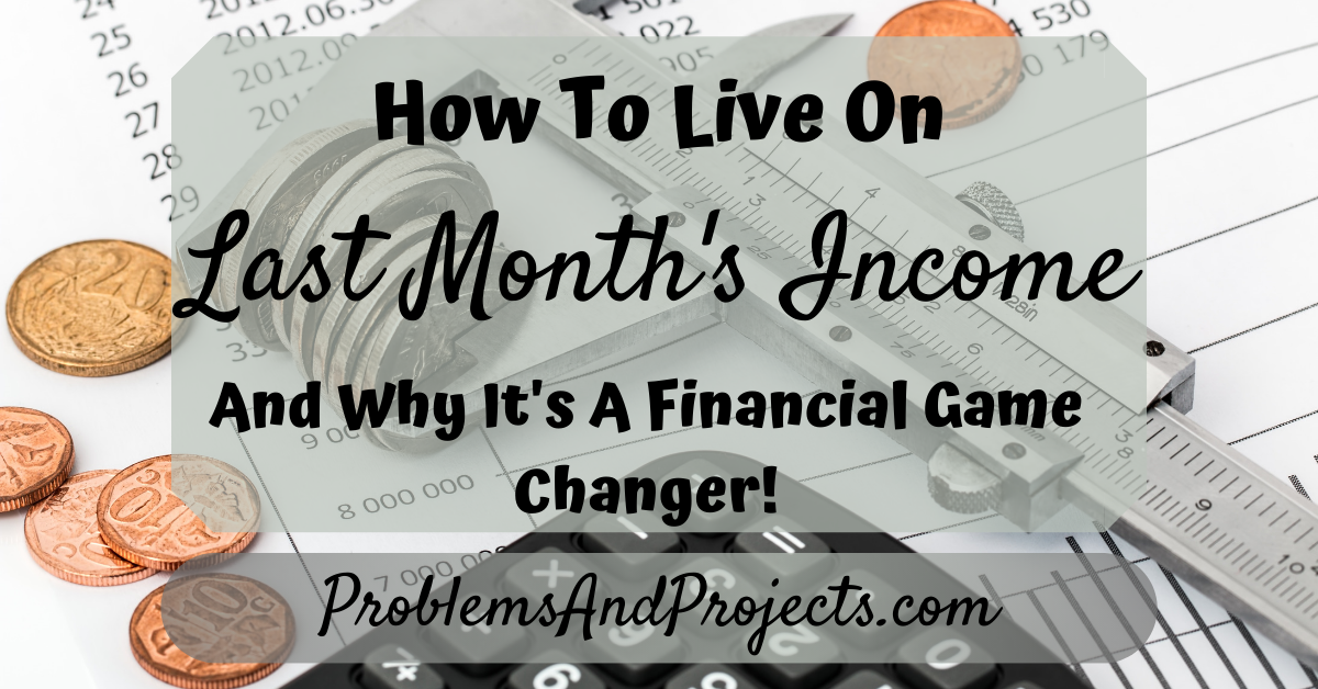 You are currently viewing How To Live On Last Month’s Income