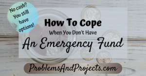 Read more about the article How To Cope When You Don’t Have An Emergency Fund