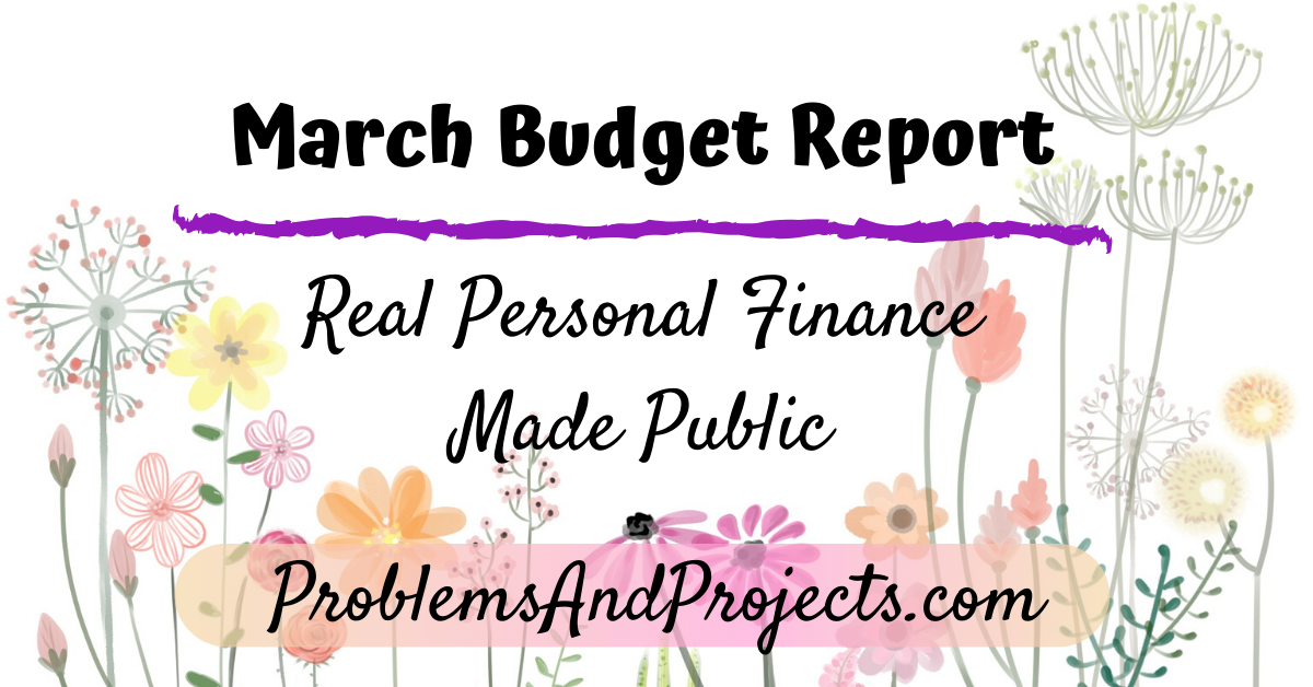 You are currently viewing Budget Report – March Personal Finance