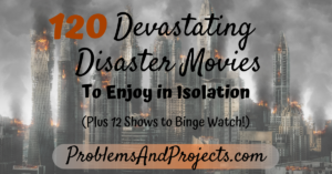 Read more about the article 120 Disaster Movies To Enjoy While Isolating