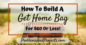 Read more about the article How To Build A Get Home Bag For $60 or Less