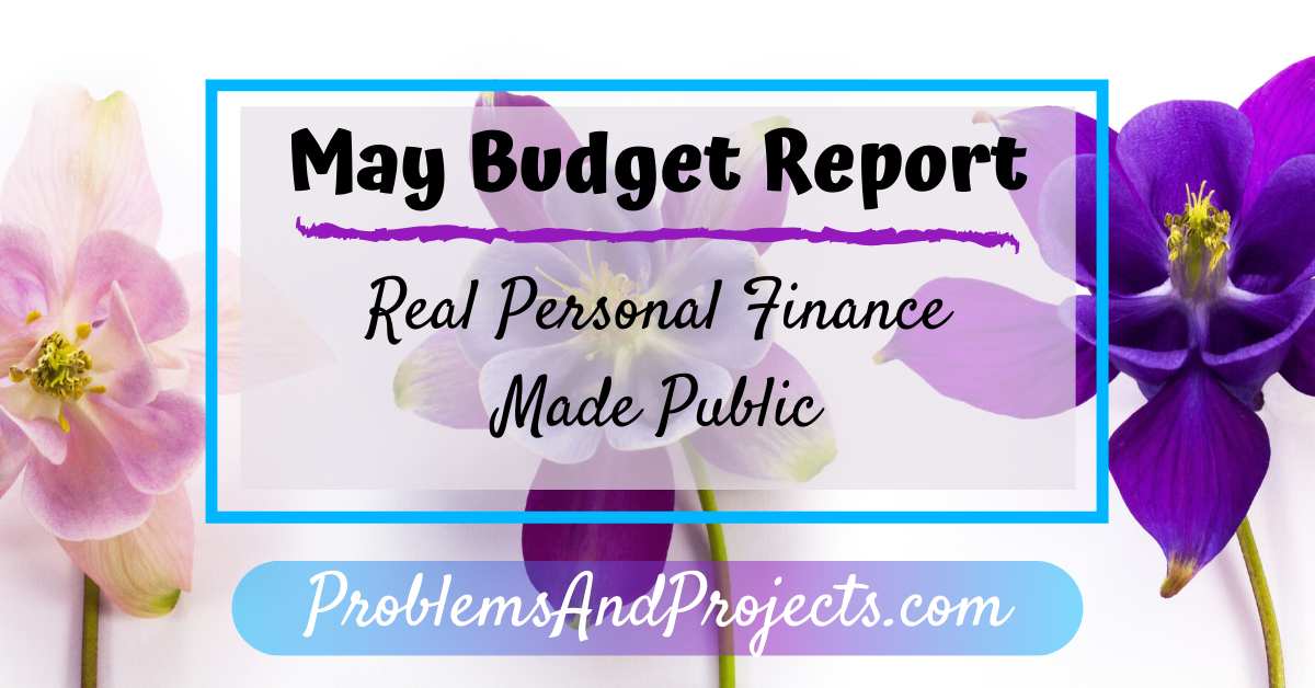 You are currently viewing Budget Report – May Personal Finance