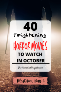 Read more about the article 40 Frightening Horror Movies to Watch In October