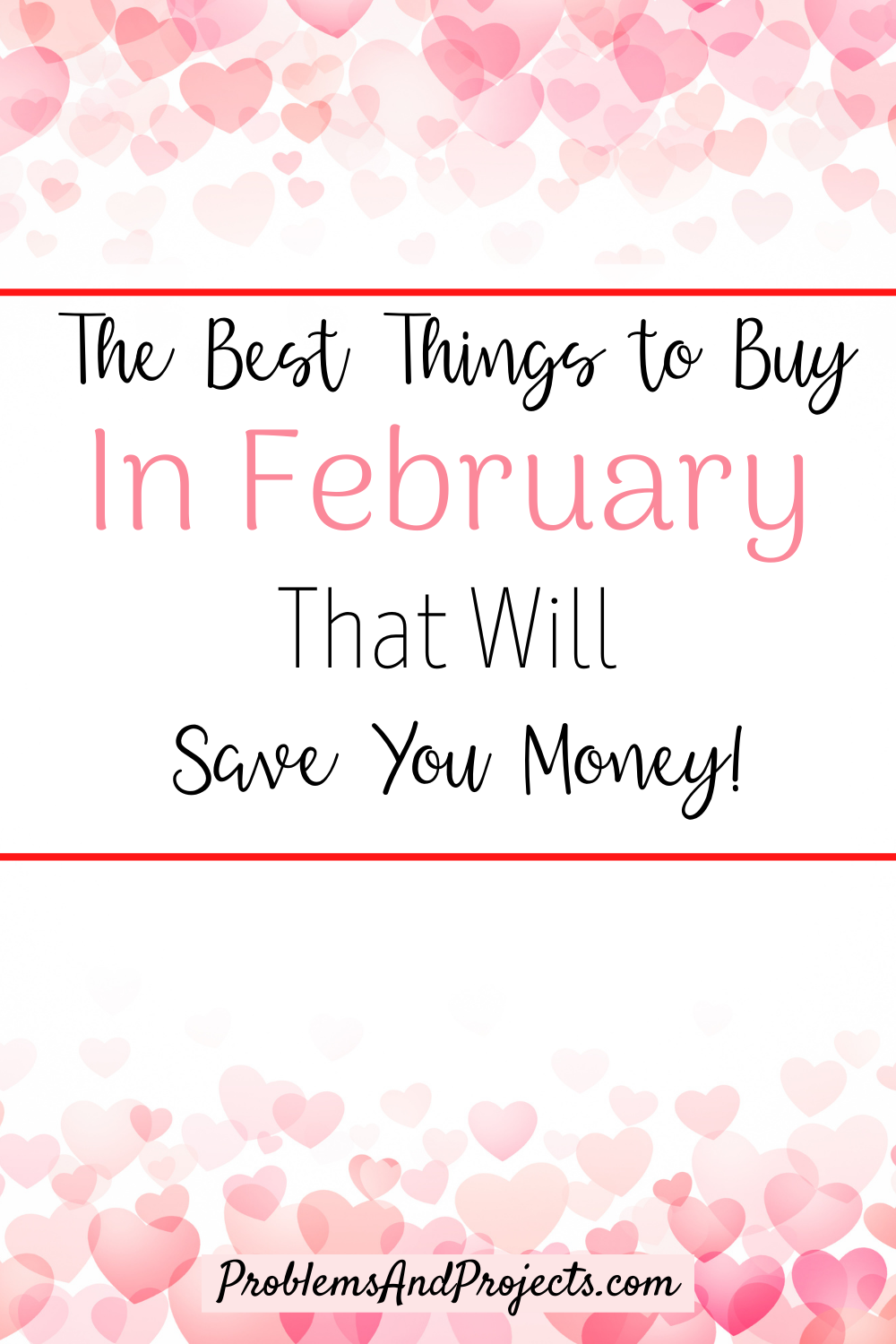 Read more about the article Best Things to Buy in February to Save Money